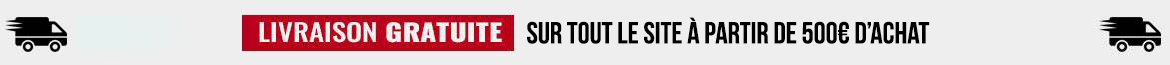 Livraison gratuite d&egrave;s 500&euro; d'achat.